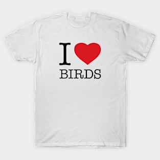 I LOVE BIRDS T-Shirt